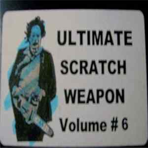Various - Ultimate Scratch Weapon Volume #6 Album
