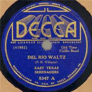 East Texas Serenaders - Del Rio Waltz / East Texas Drag Album