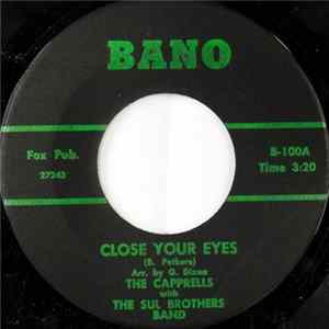 The Capprells With The Sul Brothers Band - Close Your Eyes / Walk On By Album