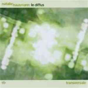 Natalie Hausmann Le Diffus - Transversale Album