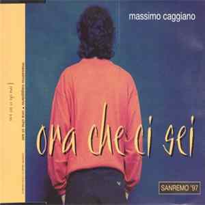 Massimo Caggiano - Ora Che Ci Sei Album