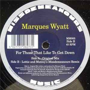 Marques Wyatt - For Those That Like To Get Down Album