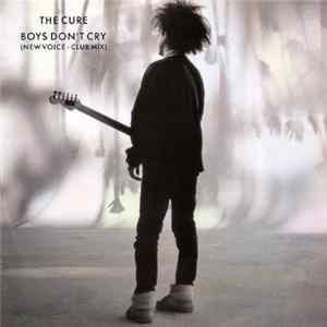 The Cure - Boys Don't Cry (New Voice • Club Mix) Album