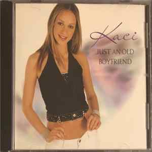 Kaci - Just An Old Boyfriend Album