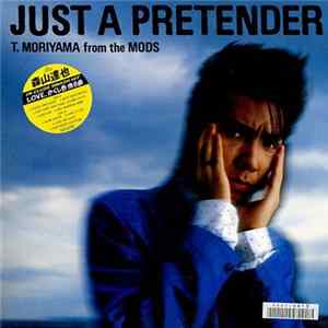 T. Moriyama - Just A Pretender Album