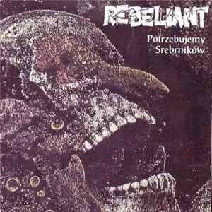 Rebeliant - Potrzebujemy Srebrników Album