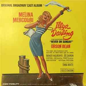 Manos Hadjidakis, Melina Mercouri - Illya Darling (Original Broadway Cast Album) Album