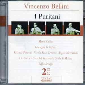 Vincenzo Bellini / Maria Callas / Tullio Serafin / Giuseppe Di Stefano - I Puritani (Historic Complete Recording) Album