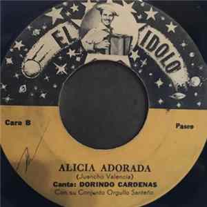 Dorindo Cárdenas Y Su Conjunto Orgullo Santeño, Dorindo Cárdenas, Conjunto Orgullo Santeño - Pueblo Nuevo / Alicia Adorada Album