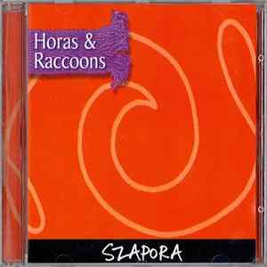 Szapora - Horas & Raccoons Album