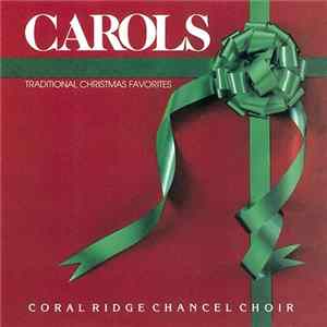 Coral Ridge Chancel Choir - Carols (Traditional Christmas Favorites) Album