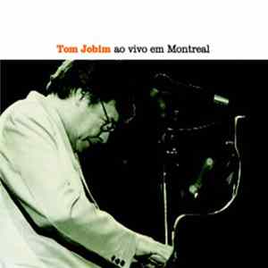Tom Jobim - Tom Jobim Ao Vivo Em Montreal Album