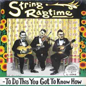 Various - String Ragtime: To Do This You Got To Know How Album