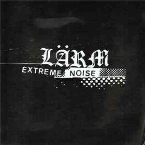 Lärm - Extreme Noise Album