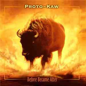 Proto-Kaw - Before Became After Album