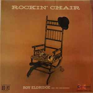 Roy Eldridge And His Orchestra - Rockin' Chair Album