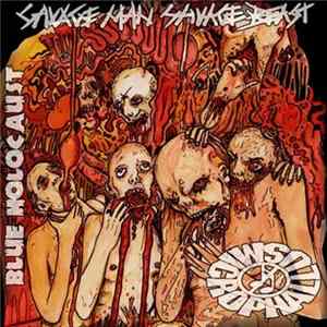 Savage Man Savage Beast / Microphallus / Blue Holocaust - Savage Man Savage Beast / Microphallus / Blue Holocaust Album