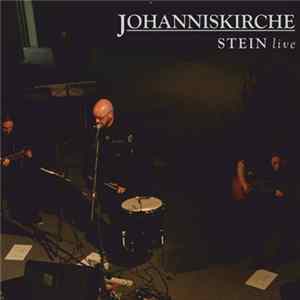Stein - JOHANNISKIRCHE Stein live Album