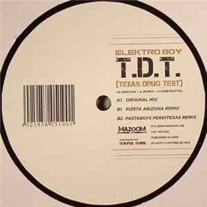 Elektro Boy - T.D.T (Texas Drug Test) Album