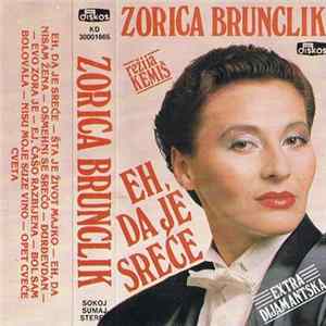 Zorica Brunclik - Eh, Da Je Sreće Album