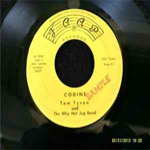 Tom Tyson And The Why Not Jug Band - Codine / San Francisco Bay Blues Album