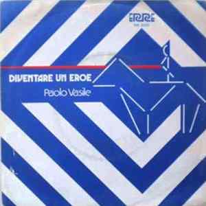 Paolo Vasile - Diventare Un Eroe / Invenzioni E Bugie Album