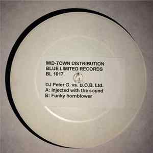 DJ Peter G. vs B.O.B. Ltd. - Injected With The Sound Album