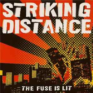 Striking Distance - The Fuse Is Lit Album