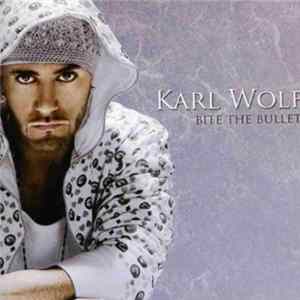 Karl Wolf - Bite The Bullet Album