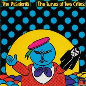 The Residents - The Tunes Of Two Cities Album