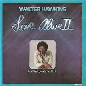 Walter Hawkins and The Love Center Choir - Love Alive II Album