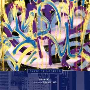 Brian Eno And The Words Of Rick Holland - Panic Of Looking Album