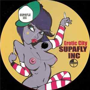 Supafly Inc - Erotic City Album