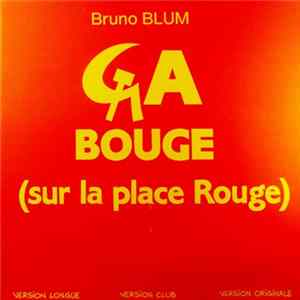 Bruno Blum - Ca Bouge (Sur La Place Rouge) Album