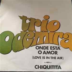 Trio Odemira - Onde Está O Amor Album