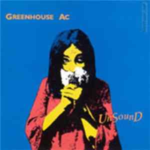 Greenhouse AC - Unsound Album