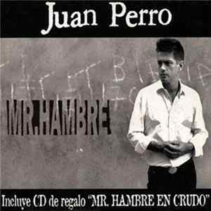 Juan Perro - Mr.Hambre + Mr.Hambre En Crudo Album