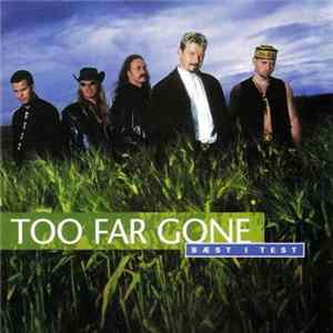 Too Far Gone - Bæst I Test Album