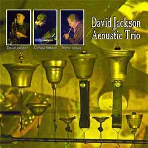 David Jackson - Acoustic Trio Album