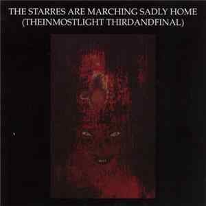Current 93 - The Starres Are Marching Sadly Home (Theinmostlight Thirdandfinal) Album