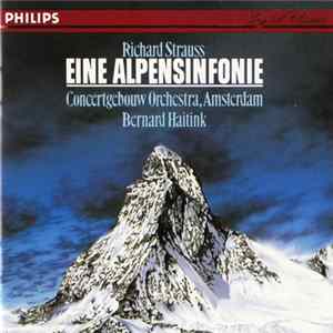 Richard Strauss, Concertgebouw Orchestra, Amsterdam, Bernard Haitink - Eine Alpensinfonie Album