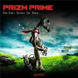Prizm Prime - You Can't Silence The Truth Album