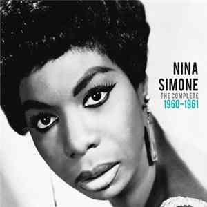 Nina Simone - The Complete 1960-1961 Album