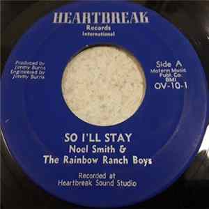 Noel Smith & The Rainbow Ranch Boys - So I'll Stay / Mary Album