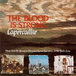 Capercaillie - The Blood Is Strong Album