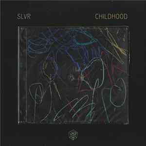 SLVR - Childhood Album