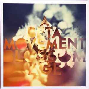 A Beta Movement - Blossom Age Album