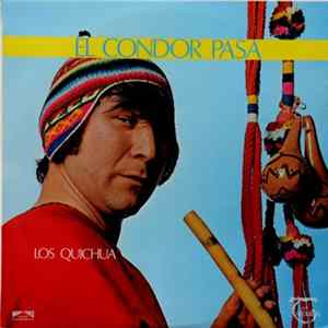 Los Quichua - El Condor Pasa Album