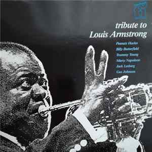 Peanuts Hucko, Randy Sandke, Al Grey, John Bunch, Jack Lesberg, Lars Erstrand, Jake Hanna, Frits Landesbergen, Louise Tobin, Marty Napoleon - Tribute To Louis Armstrong / Tribute To Benny Goodman Album