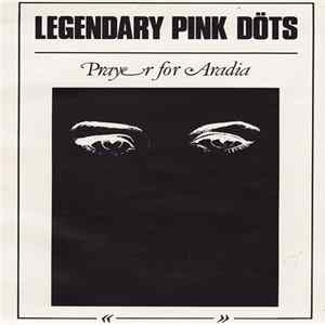 Legendary Pink Döts - Prayer For Aradia Album